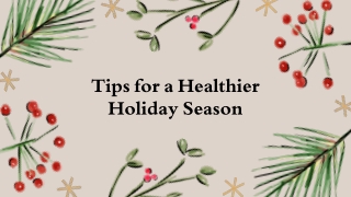 Embrace Wellness: Tips for a Healthier Holiday Season.