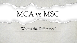 MCA vs MSC what's the difference
