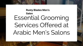 Essential Grooming Services Offered at Arabic Mens Salons