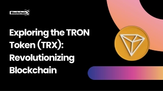 Exploring the TRON Token (TRX) Revolutionizing Blockchain