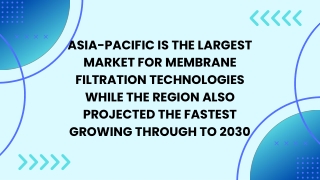 Asia-Pacific is the Fastest Growing Market for Membrane Filtration Technologies