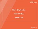 Wave City Center ELEGANTIA BLOCK 3J