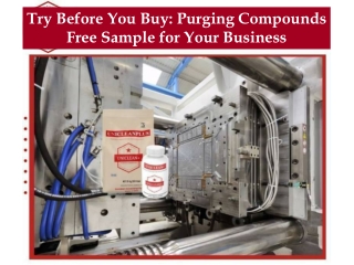 Try Before You Buy: Purging Compounds Free Sample for Your Business