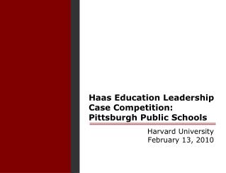 Haas Education Leadership Case Competition: Pittsburgh Public Schools