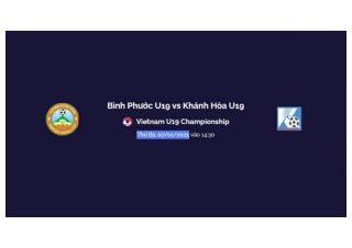 Trực tiếp Bình Phước U19 vs Khánh Hòa U19 vào lúc 14h30 Thứ Ba, 07/01/2025