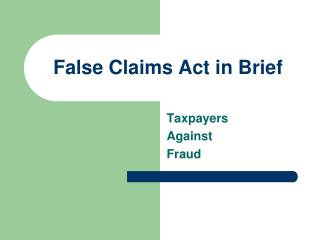 False Claims Act in Brief