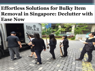 Effortless Solutions for Bulky Item Removal in Singapore Declutter with Ease Now