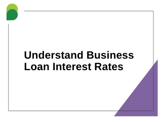 Understand Business Loan Interest Rates