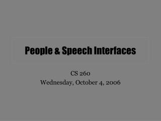 People &amp; Speech Interfaces