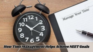 How Time Management Helps Achieve NEET Goals