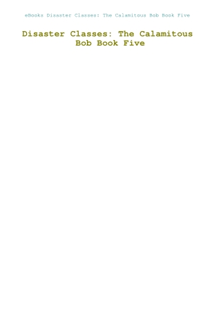 eBooks Disaster Classes The Calamitous Bob Book Five