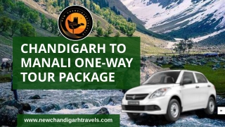 Chandigarh to Manali One-Way Tour Package by new chandigarh travels