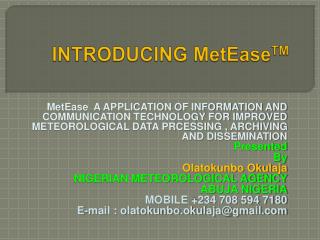 INTRODUCING MetEase TM