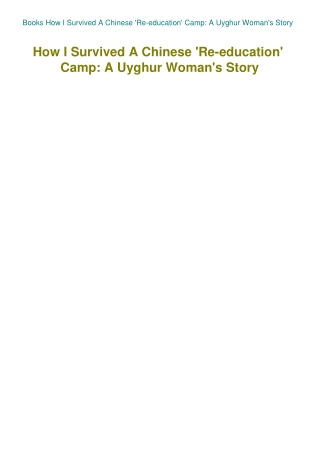 Books How I Survived A Chinese 'Re-education' Camp A Uyghur Woman's Story