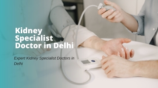 Expert Kidney Specialist Doctors in Delhi  Epitome Hospital