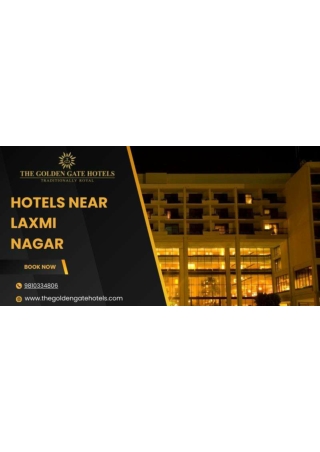 Hotels Near Laxmi Nagar: Comfort and Convenience Await