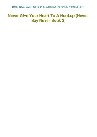 Books Never Give Your Heart To A Hookup (Never Say Never Book 2)