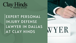 Expert Personal Injury Defense Lawyer in Dallas at Clay Hinds