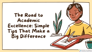 The Road to Academic Excellence Simple Tips That Make a Big Difference