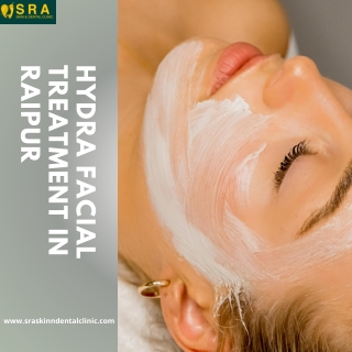 Hydra Facial Treatment in Raipur