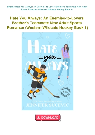 eBooks Hate You Always An Enemies-to-Lovers Brother's Teammate New Adult Sports Romance (Western Wil