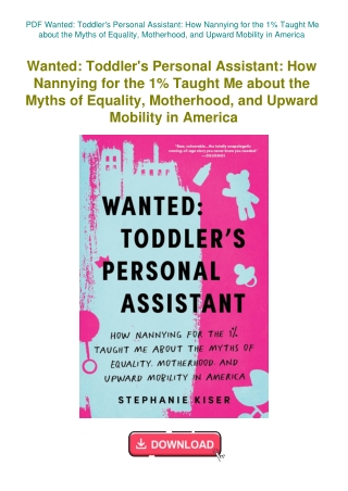 PDF Wanted Toddler's Personal Assistant How Nannying for the 1% Taught Me about the Myths of Equalit