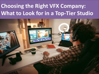 Choosing the Right VFX Company What to Look for in a Top-Tier Studio