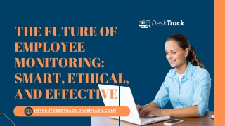 The Future of Employee Monitoring Smart, Ethical, and Effective