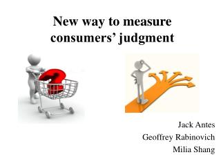 New way to measure consumers’ judgment