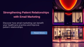 Benefits of Using Email Marketing to Strengthen Patient Relationships