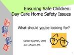 Ensuring Safe Children: Day Care Home Safety Issues