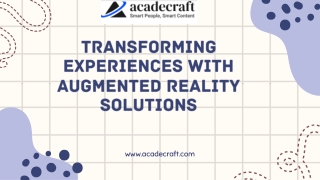 Transforming Experiences with Augmented Reality Solutions