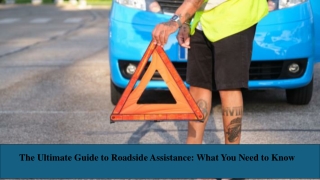 The Ultimate Guide to Roadside Assistance What You Need to Know