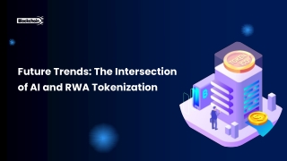 Future Trends The Intersection of AI and RWA Tokenization