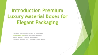 Introduction Premium Luxury Material Boxes for Elegant Packaging