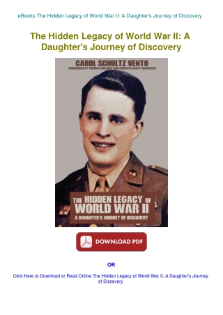 eBooks The Hidden Legacy of World War II A Daughter's Journey of Discovery