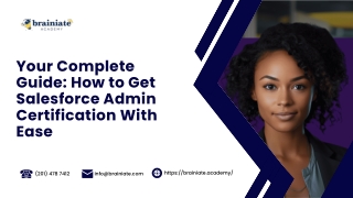 Your Complete Guide How to Get Salesforce Admin Certification With Ease