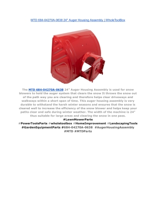 MTD 684-04270A-0638 24_ Auger Housing Assembly _ WholeToolBox