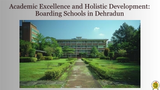 Academic Excellence and Holistic Development Boarding Schools in Dehradun