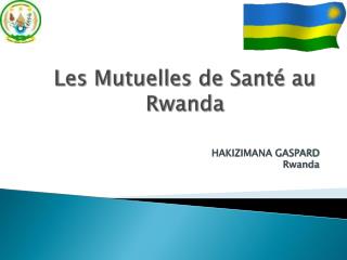 Les Mutuelles de Santé au Rwanda