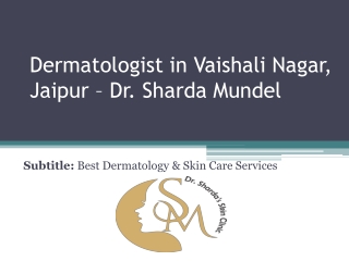 Dermatologist in Vaishali Nagar, Jaipur – Dr sharda mundel 12