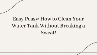 How to Clean a Water Tank Without Draining It: A Step-by-Step Guide