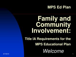 MPS Ed Plan Family and Community Involvement: Title IA Requirements for the MPS Educational Plan