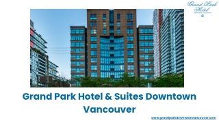 Explore Downtown Vancouver, Canada, with Exceptional Hotel Stays