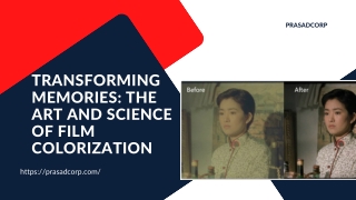 Transforming Memories The Art and Science of Film Colorization