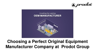 Choosing a Perfect Original Equipment Manufacturer Company at  Prodot Group