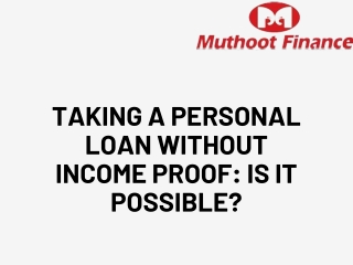 Taking a Personal Loan without Income Proof Is It Possible