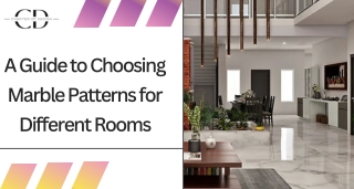 A Guide to Choosing Marble Patterns for Different Room