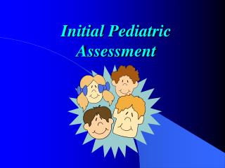 Initial Pediatric Assessment