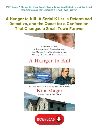 PDF Books A Hunger to Kill A Serial Killer  a Determined Detective  and the Quest for a Confession T